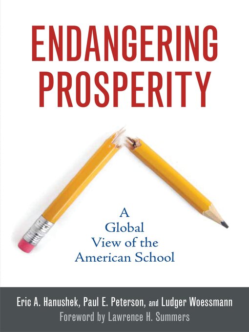 Title details for Endangering Prosperity by Eric A. Hanushek - Available